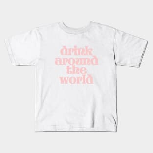 Millennial Pink Drink Around the World Kids T-Shirt